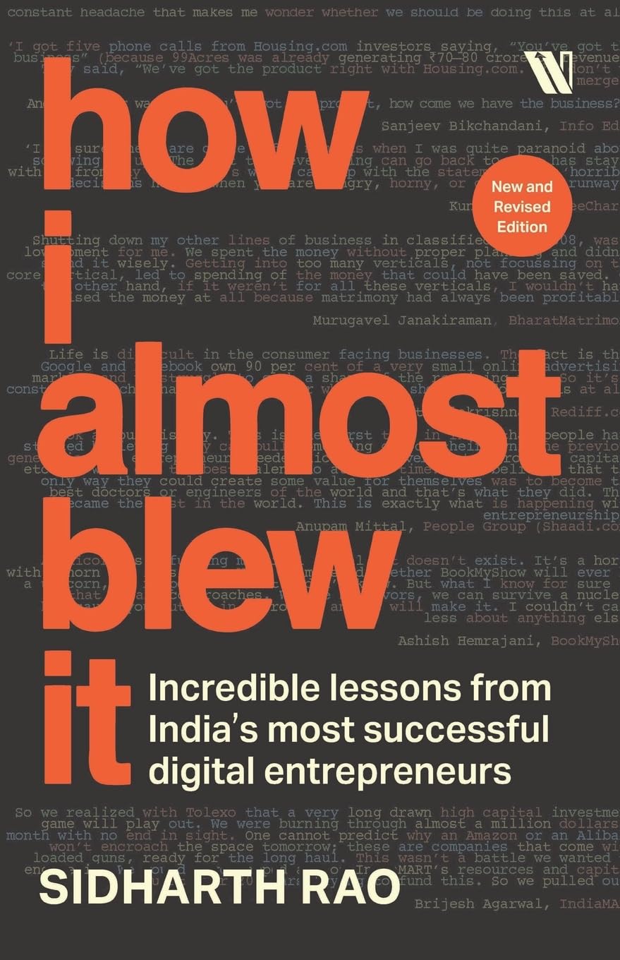 HOW I ALMOST BLEW IT: INCREDIBLE LESSONS FROM INDIA’S MOST SUCCESSFUL ENTREPRENEURS