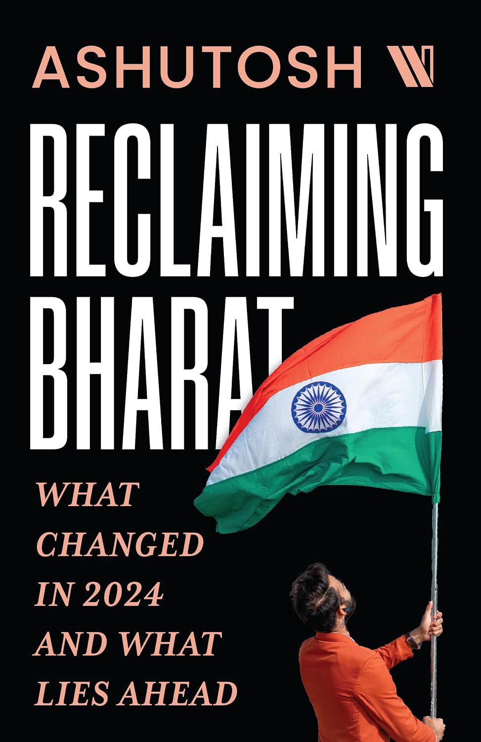 Reclaiming Bharat: What Changed in 2024 and What Lies Ahead.