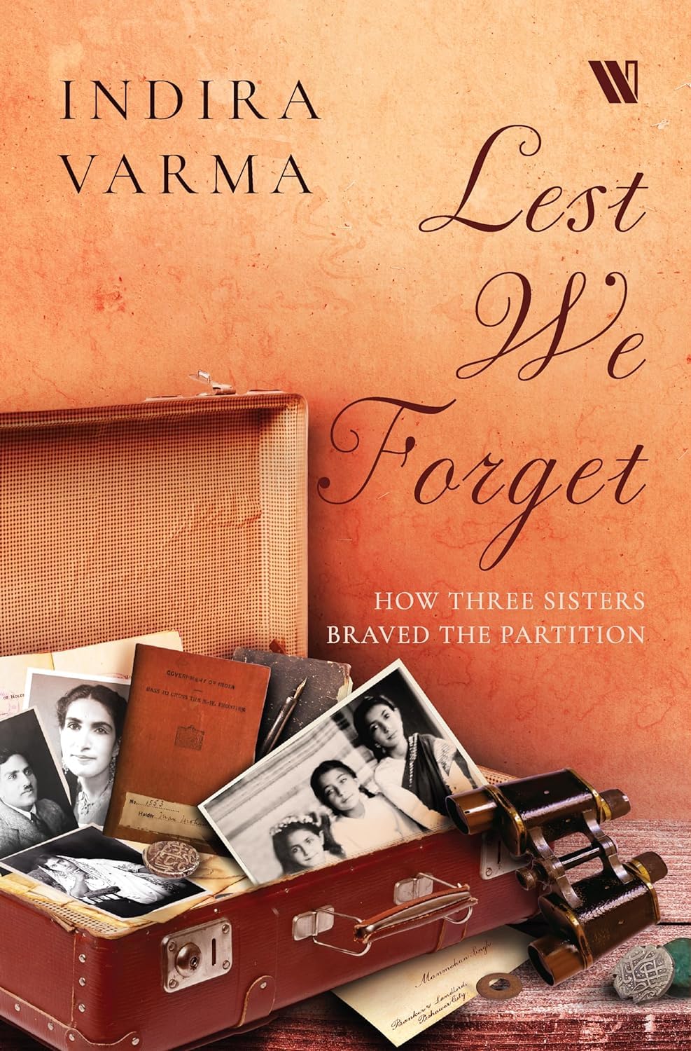 LEST WE FORGET - How Three Sisters Braved The Partition