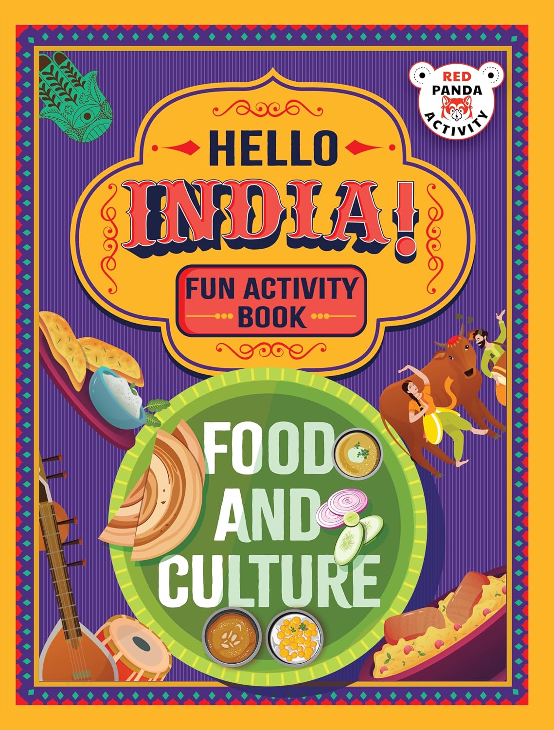 HELLO, INDIA! A FUN INDIA ACTIVITY BOOK: FOOD AND CULTURE