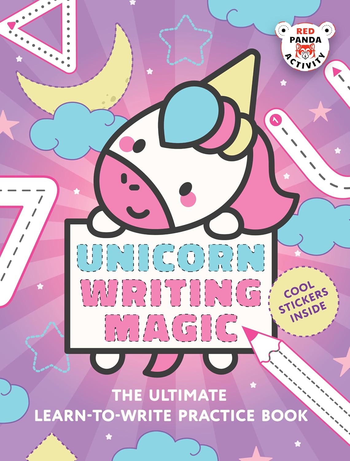 UNICORN WRITING MAGIC: THE ULTIMATE WRITING PRACTICE WORKBOOK!