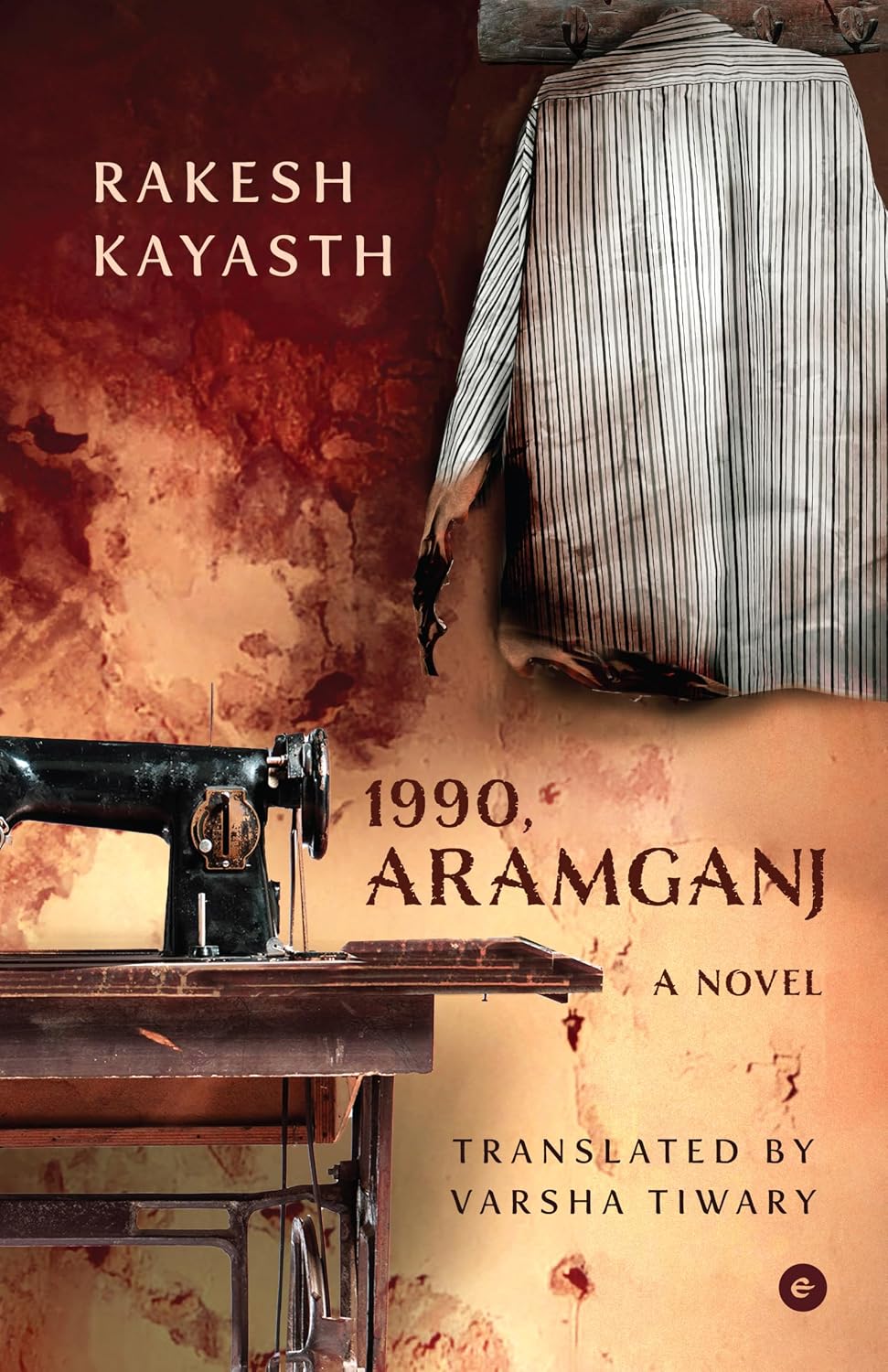 1990, ARAMGANJ – A NOVEL