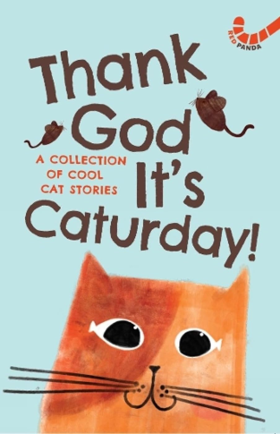 THANK GOD IT'S CATURDAY (A COLLECTION OF COOL CAT STORIES)