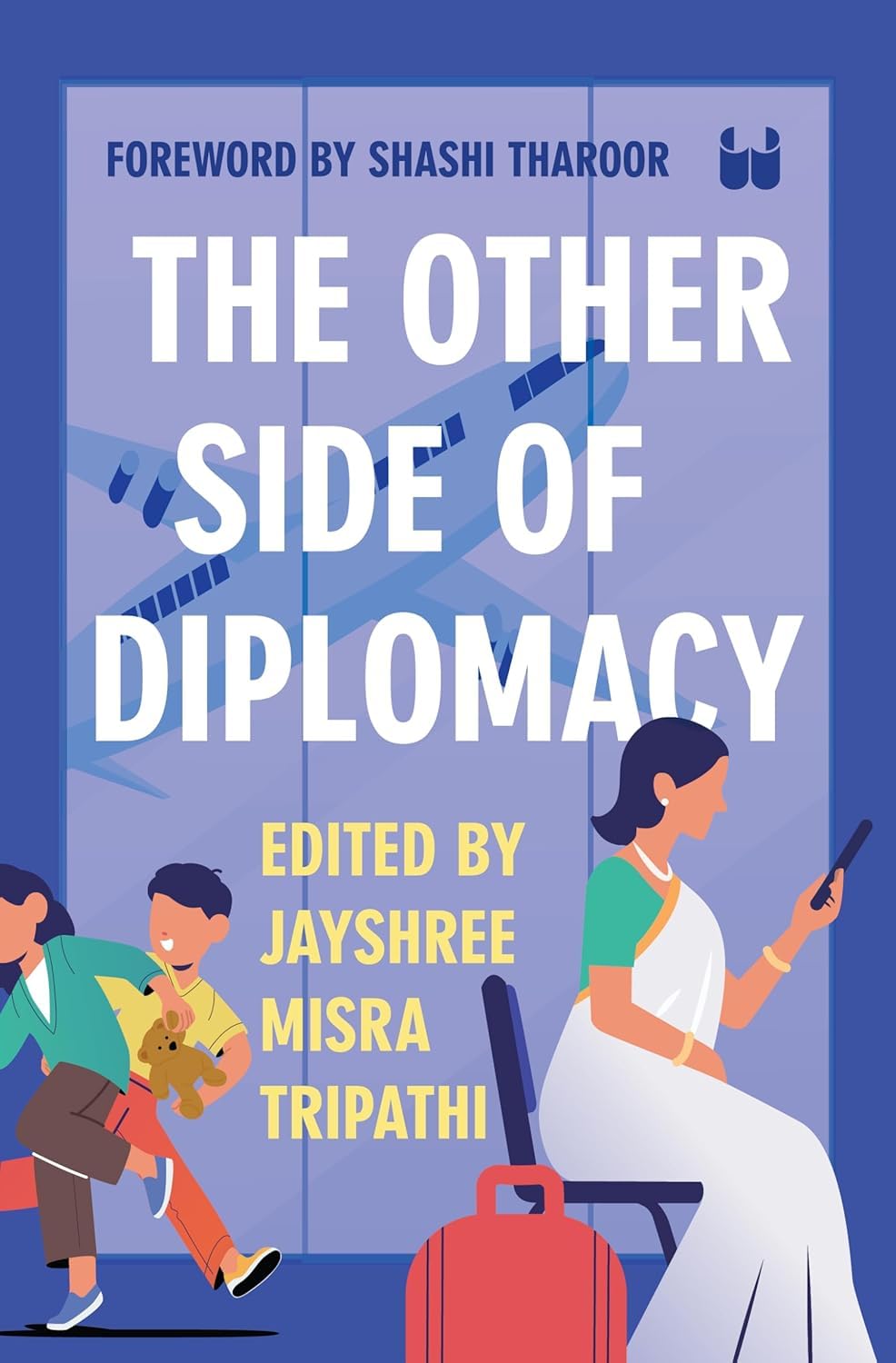 THE OTHER SIDE OF DIPLOMACY