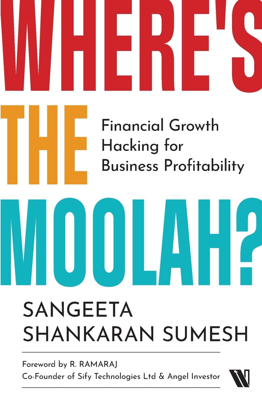 WHERE'S THE MOOLAH? FINANCIAL GROWTH HACKING FOR BUSINESS PROFITABILITY