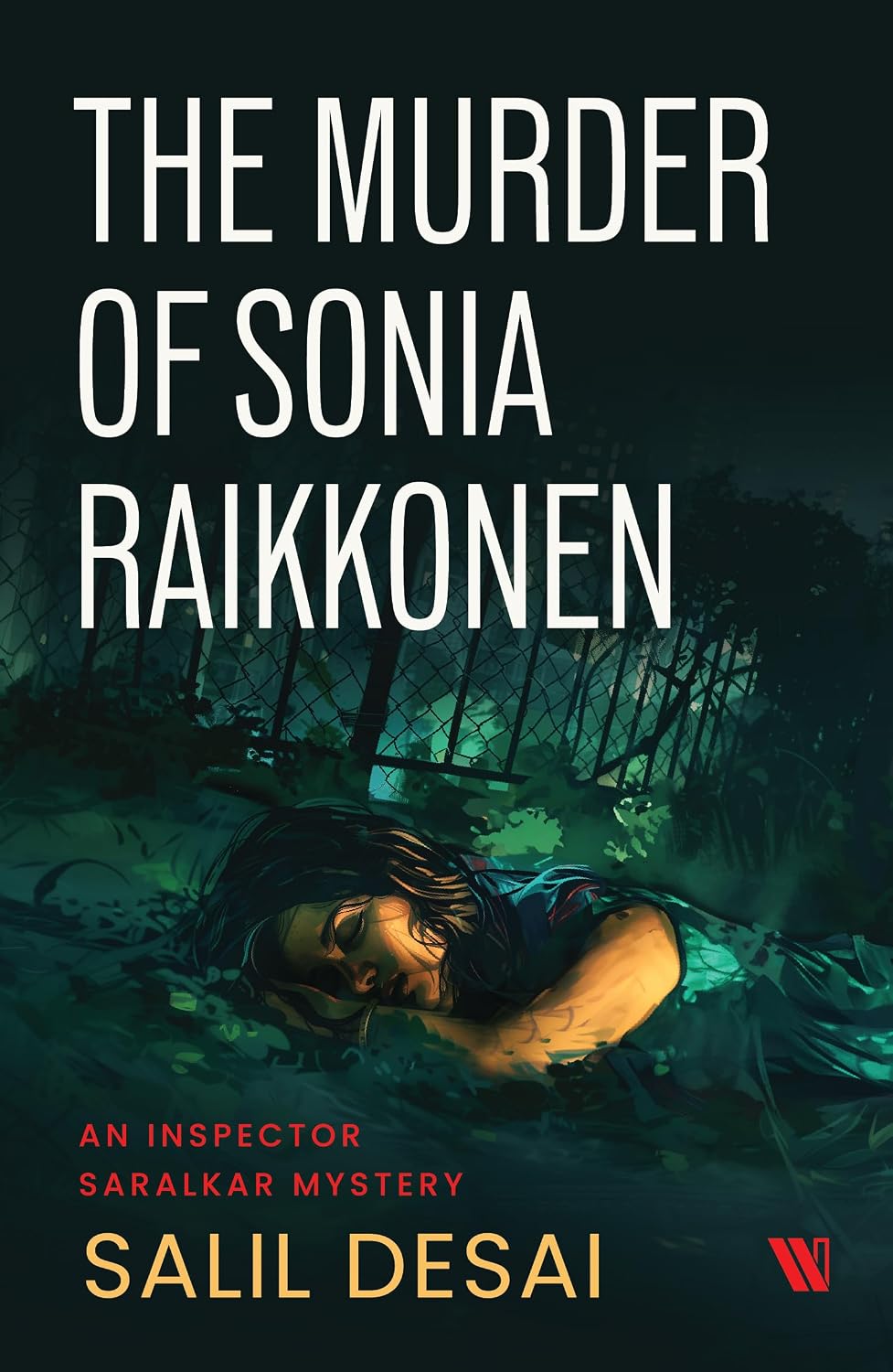 THE MURDER OF SONIA RAIKKONEN: An Inspector Saralkar Mystery.