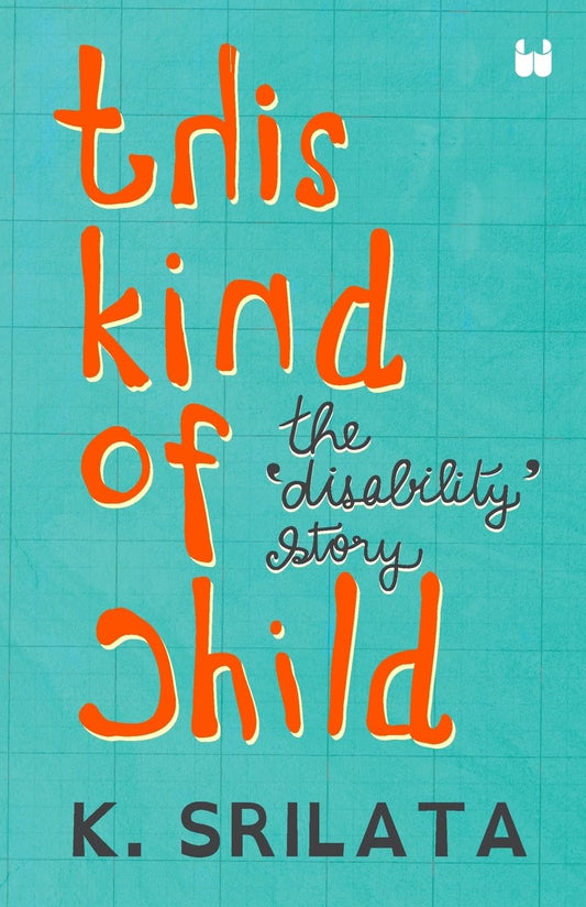 THIS KIND OF CHILD: THE DISABILITY STORY