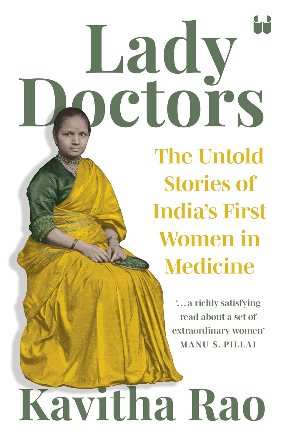 LADY DOCTORS: THE UNTOLD STORIES OF INDIAS FIRST WOMEN IN MEDICINE