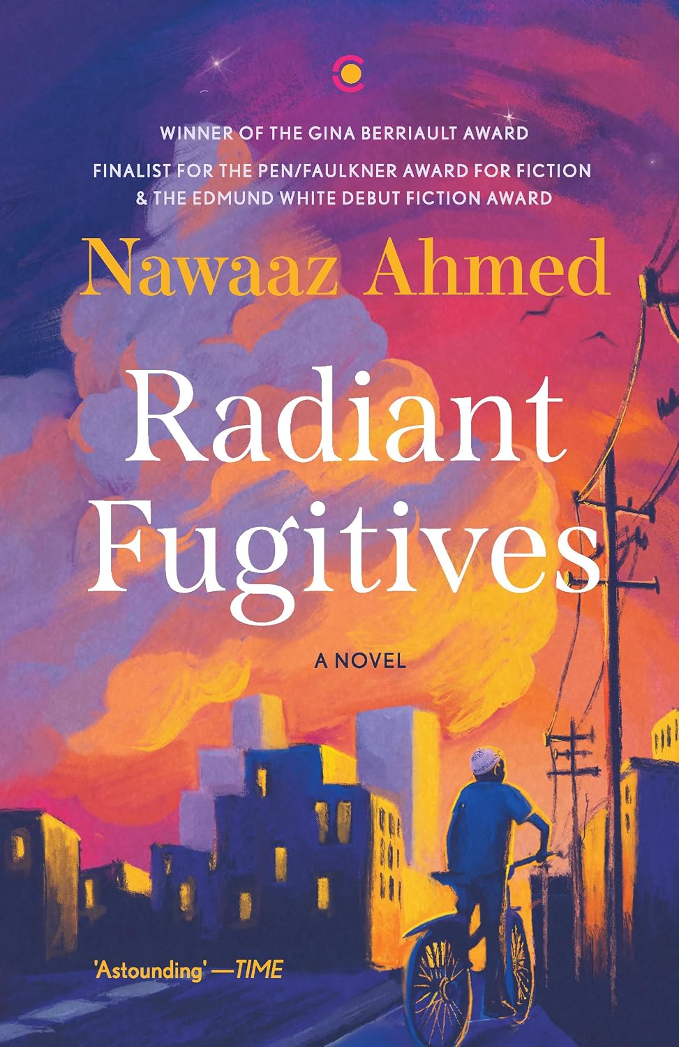 RADIANT FUGITIVES: A NOVEL