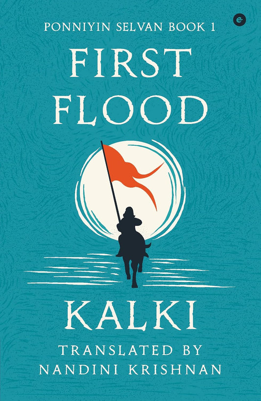 PONNIYIN SELVAN : BOOK-1 - THE FIRST FLOOD