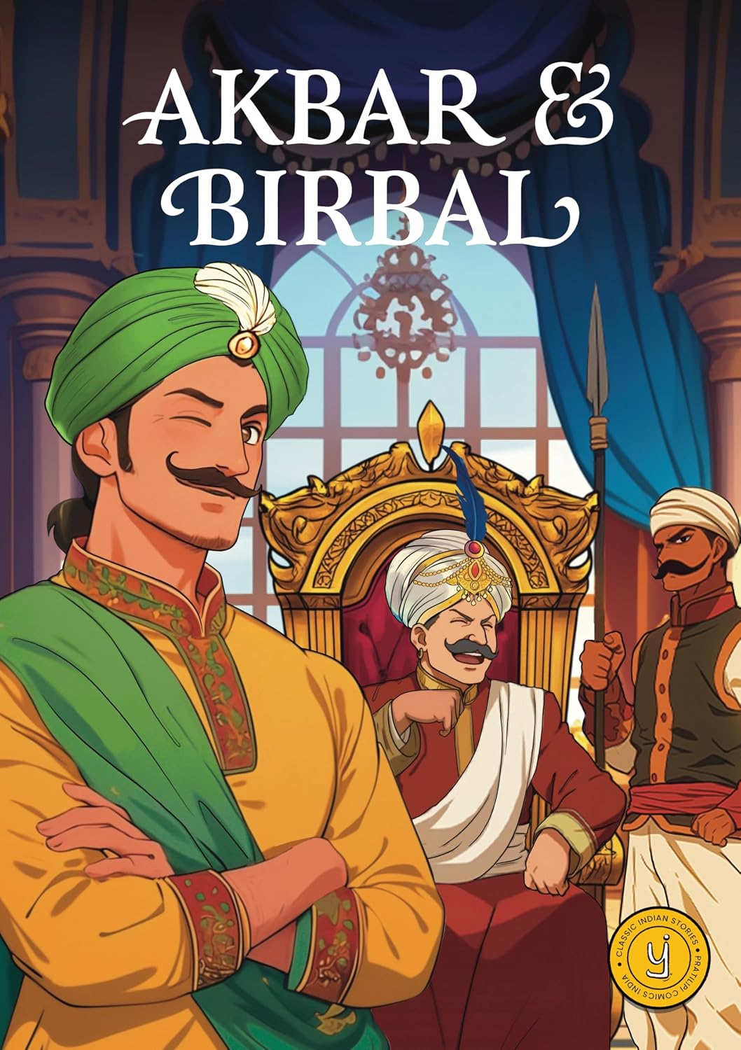 AKBAR AND BIRBAL: Classic Indian Stories