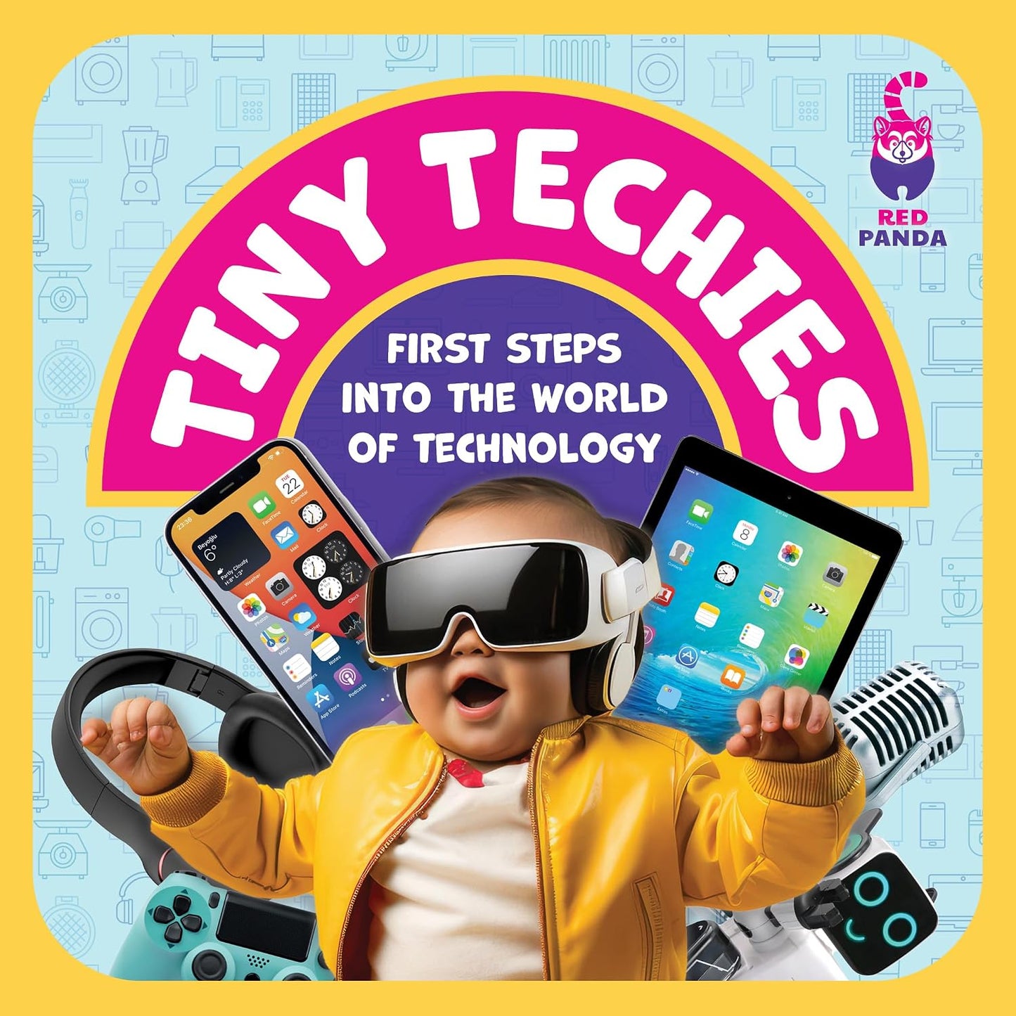 Tiny Techies: First Steps into the World of Technology.