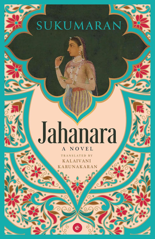 JAHANARA: A NOVEL