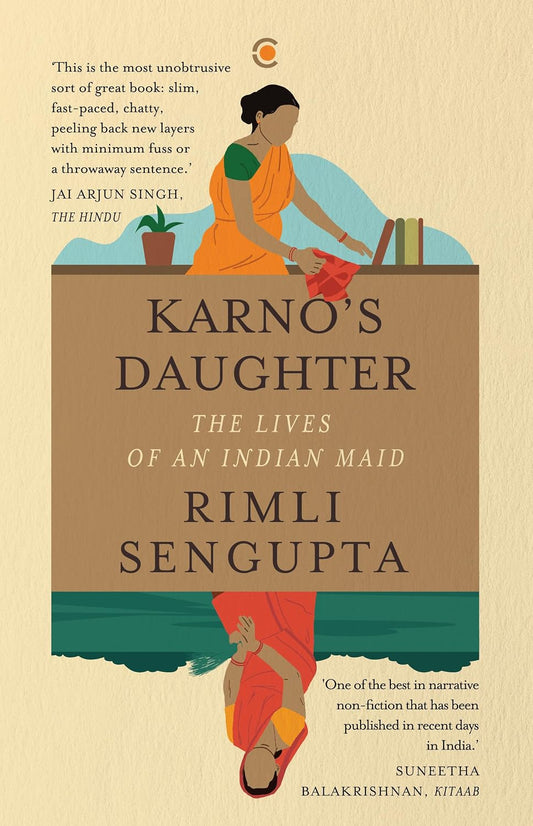 KARNO'S DAUGHTER: THE LIVES OF AN INDIAN MAID
