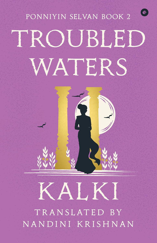 PONNIYIN SELVAN : BOOK-2 - TROUBLED WATERS