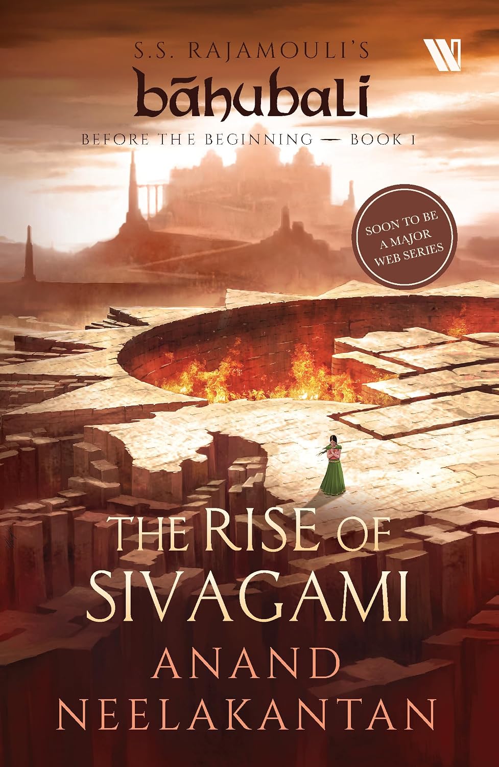 BÁHUBALI : BEFORE THE BEGINNING - BOOK-1 - THE RISE OF SIVAGAMI