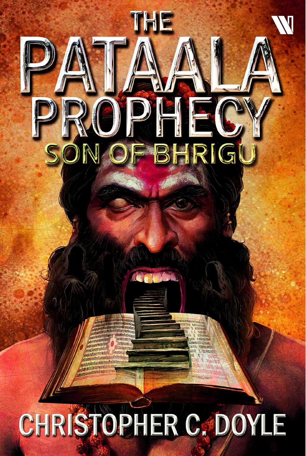 SON OF BHRIGU: THE PATAALA PROPHECY BOOK 1