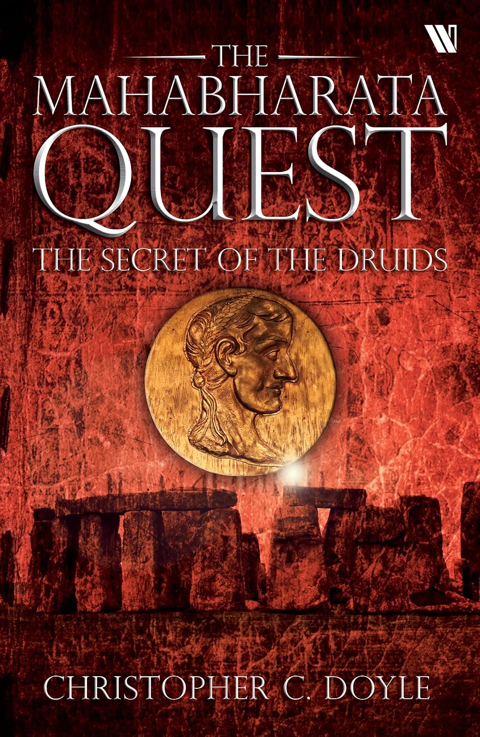 THE SECRET OF THE DRUIDS ( THE MAHABHARATA QUEST - BOOK 2 )